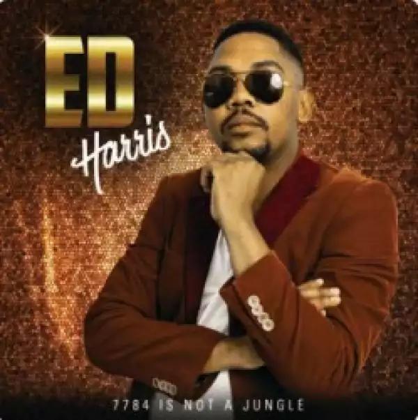 Ed Harris - 7784 Is Not a Jungle